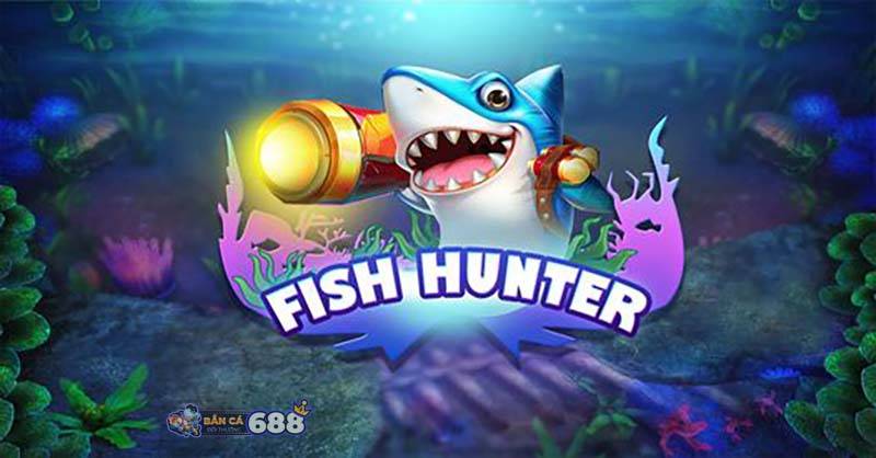 Fish Hunter là một trò chơi bắn cá tuyệt vời với